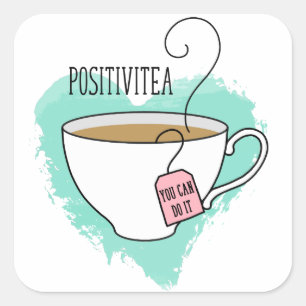 Cute Positivitea Gift for Graduation, New Job Square Sticker