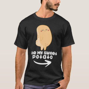 Cute Potato Couple Outfit She My Sweet Potato For T-Shirt