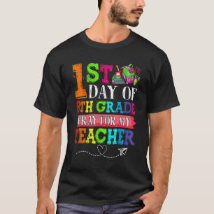 Cute Pray For My Teacher First Day Of 8th Grade T-Shirt