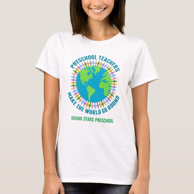 Cute Preschool Teacher World Custom School Name T-Shirt (Front)