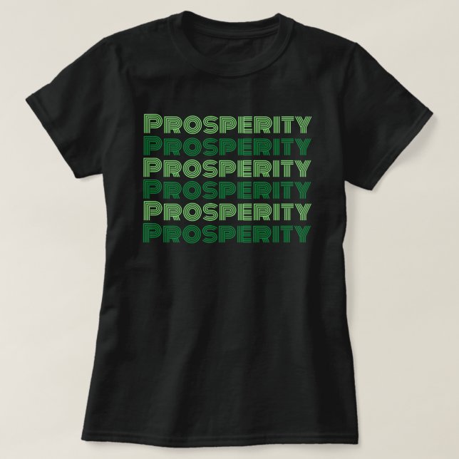 Cute Prosperity Green Inspirational Fun T-Shirt (Design Front)