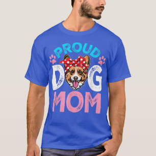 Cute Proud Corgi Dog Mum Funny Mother's Day T-Shir T-Shirt