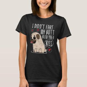Cute Pug Fart Kiss Farting Bulldog Pug T-Shirt
