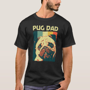 Cute Pug For Dad Father Pet Dog Puppy Breed Pug T-Shirt
