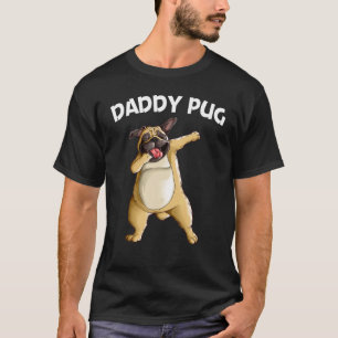Cute Pug For Men Dad Pug Dog Dabbing Pet  Dab Anim T-Shirt