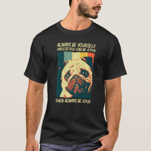 Cute Pug For Men Women Pet Dog Puppy Breed Pug 2 T-Shirt