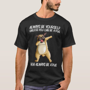 Cute Pug For Men Women Pug Dog Dabbing Pet Dab Ani T-Shirt