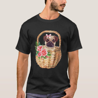 Cute Pug In Flower Basket Pug Owner Dog Pug Pugs T-Shirt