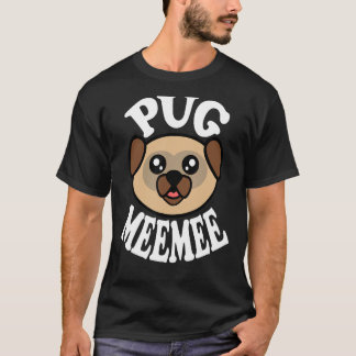 Cute Pug Meemee T-Shirt