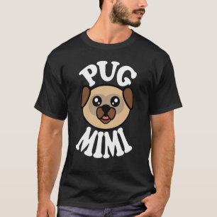 Cute Pug Mimi T-Shirt