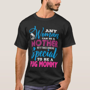 Cute Pug Mum Dog Mummy Gift Idea Essential 35 T-Shirt