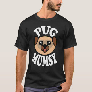 Cute Pug Mumsy T-Shirt