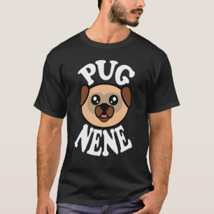Cute Pug Nene T-Shirt