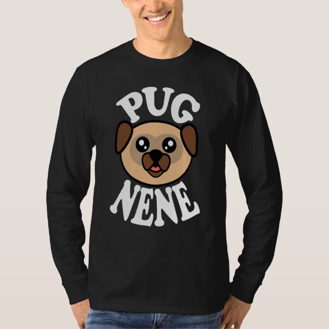 Cute Pug Nene T-Shirt (Front)