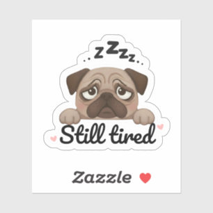 Cute pug tired sticker