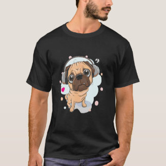 Cute Pug With Headphones Pug Owner Dog Pug Pugs T-Shirt