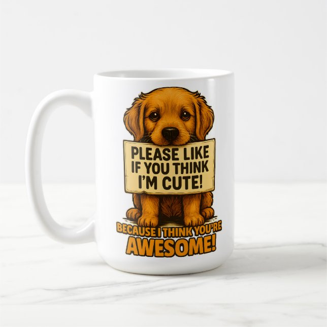Cute Puppy, Funny Dog Lover Quote Coffee Mug (Left)