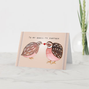 Cute Quail Pun Quality Partner I Love You   Card