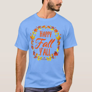 Cute Quote Autumn Happy Fall Yall Halloween Thanks T-Shirt