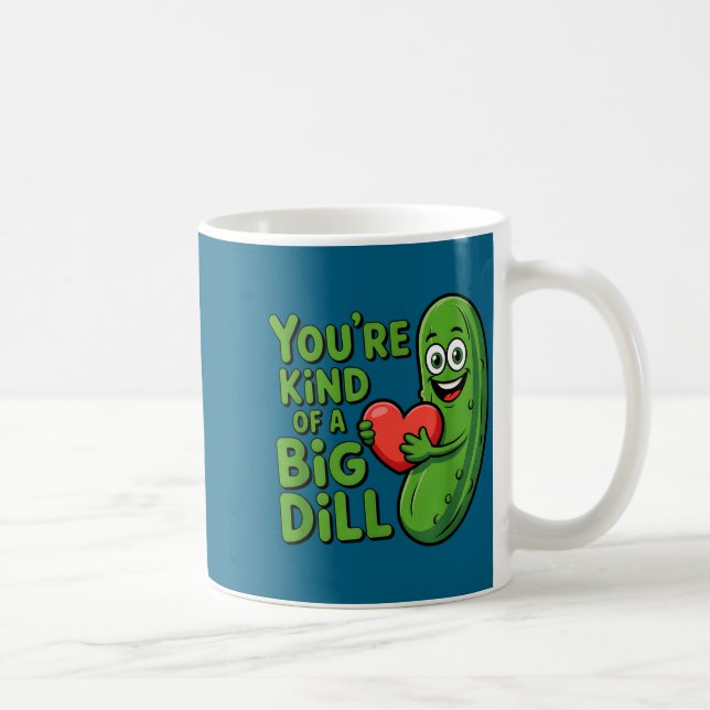 Cute quote funny pickle saying kind of a big dill coffee mug (Right)
