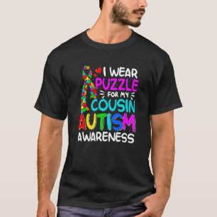 Cute Quote I Wear Puzzle For My Cousin Autism Awar T-Shirt