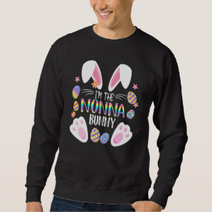 Cute Rabbit Ears I'm The Nonna Bunny Matching East Sweatshirt