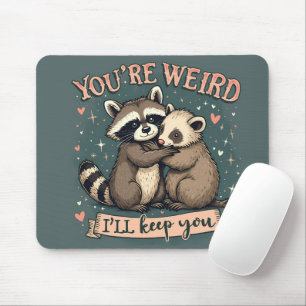 Cute Racoon and Ferret Hug with Funny Quote Mouse Pad