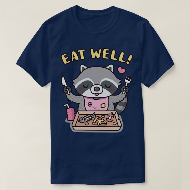 Cute Racoon Getting Ready To Eat Well Trash Food T-Shirt (Design Front)
