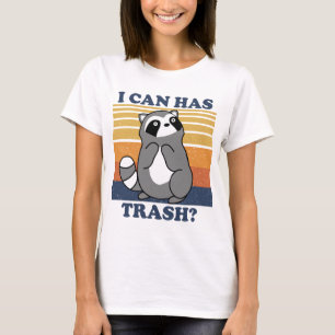 Cute Racoon, I Can Has Trash Funny Meme T-Shirt