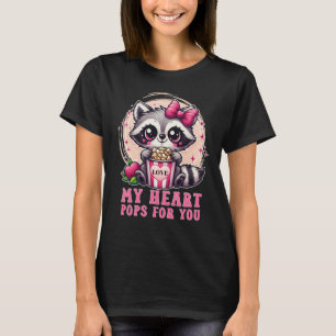 Cute Racoon Popcorn My heart Pops for you T-Shirt