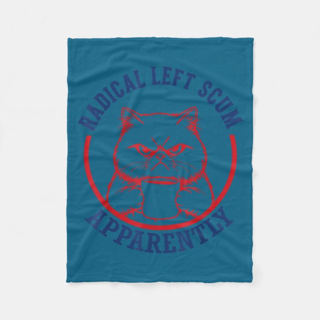 Cute Radical Left Scum Apparently Political Fleece Blanket (Front)