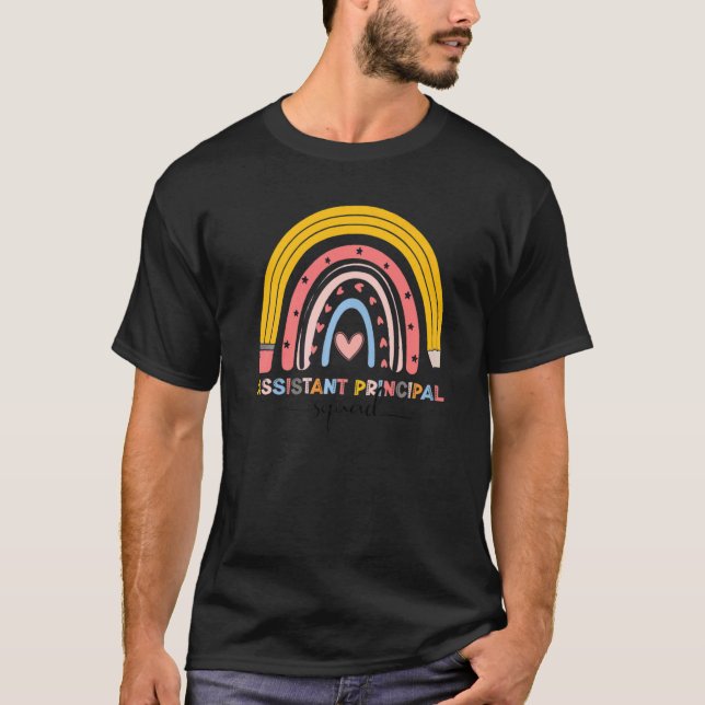 Cute Rainbow Assistant Principal Squad First Day O T-Shirt (Front)