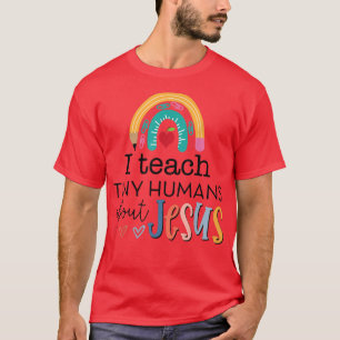 Cute Rainbow Back To School, I Teach Tiny Humans A T-Shirt