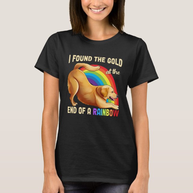 Cute Rainbow Golden Retriever  Dog I Found The Gol T-Shirt (Front)