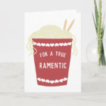 Cute Ramen Noodles "Ramentic" Valentine's Day Card<br><div class="desc">Say happy Valentine's Day to your favourite ramen noodles fan with this cute greeting card. It features a cup of ramen noodles in red on the front with the funny play on words message: FOR A TRUE RAMENTIC. And reads: HAPPY VALENTINE'S DAY on the inside inside of a red heart...</div>