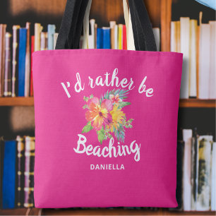 Cute "Rather Be Beaching" Custom Pink Tote Bag