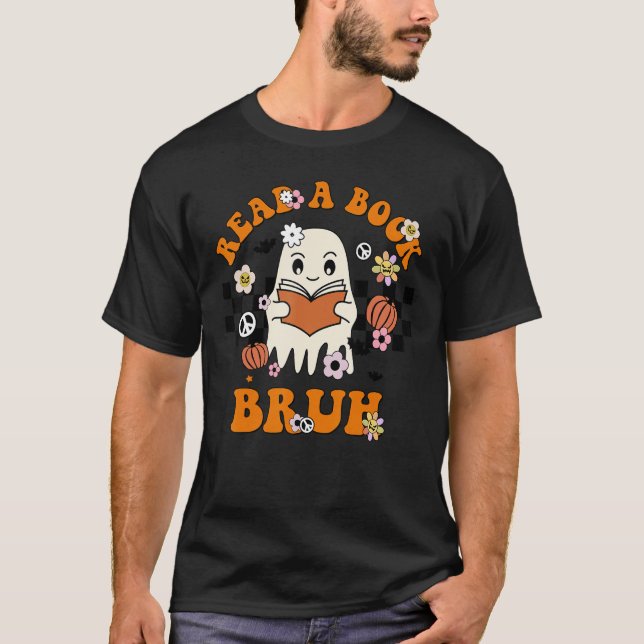 Cute Read Book Bruh Teacher Halloween Costume Ghos T-Shirt (Front)