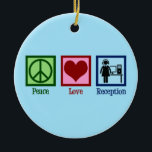 Cute Receptionist Peace Love Reception Ceramic Tree Decoration<br><div class="desc">Peace Love Reception. A cute receptionist gift for an administrative assistant who does admin work at an office for a company or business.</div>