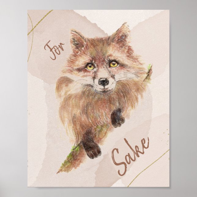 Cute Red Fox Funny For Foxs Sake Quote   Poster (Front)