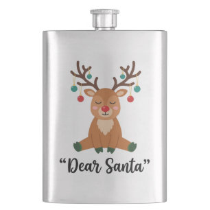 Cute Reindeer Dear Santa Christmas ArtCozy Holiday Hip Flask