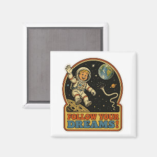 Cute Retro Astronaut Follow Your Dreams Space Meme Magnet