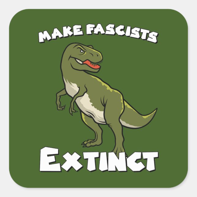 Cute Retro Dinosaur - Make Fascists Extinct Square Sticker (Front)