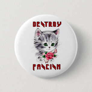 Cute Retro Kitten - Destroy Fascism 6 Cm Round Badge