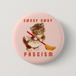 Cute Retro Kitten - Sweep Away Fascism 6 Cm Round Badge