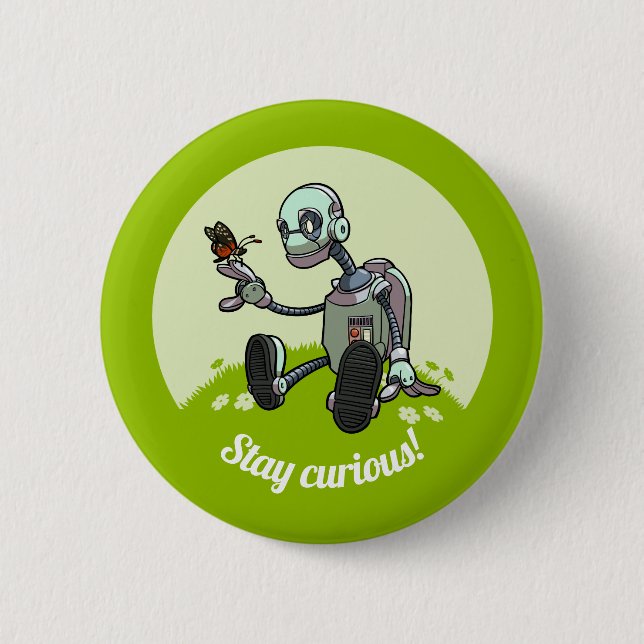 Cute Robot & Butterfly Stay Curious! Cartoon 6 Cm Round Badge (Front)