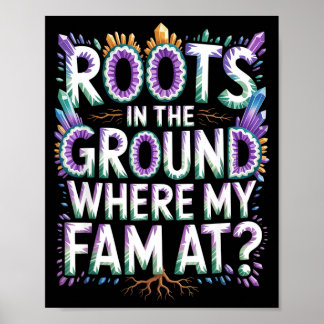 Cute Roots In The Ground Where Fam At Family Poster