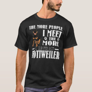 Cute Rottweiler Perfect   I Love My Rottweiler T-Shirt