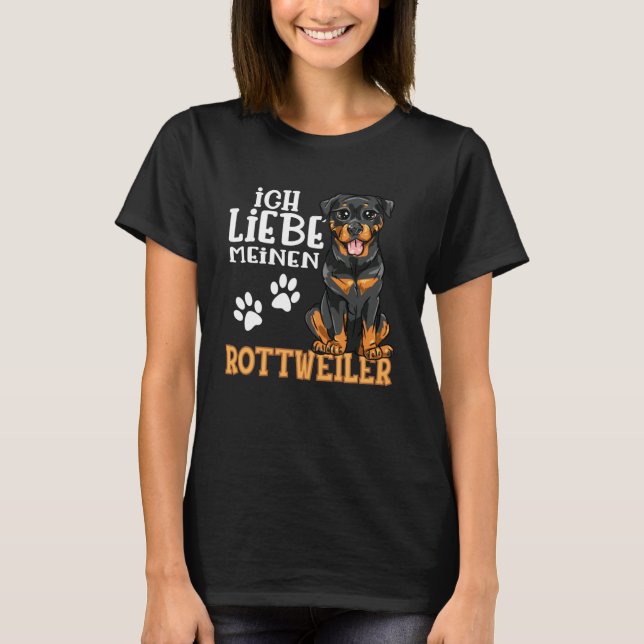 Cute Rottweiler Rotti Dog Ich Liebe Meine Rottweil T-Shirt (Front)