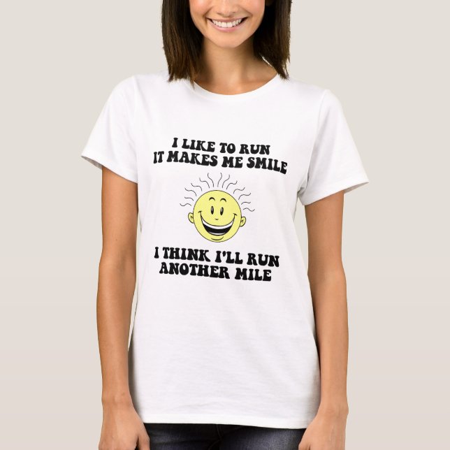 Cute running saying T-Shirt (Front)