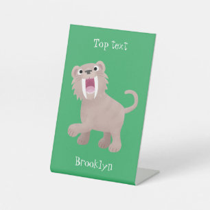 Cute Sabre Toothed Tiger Smilodon cartoon Pedestal Sign